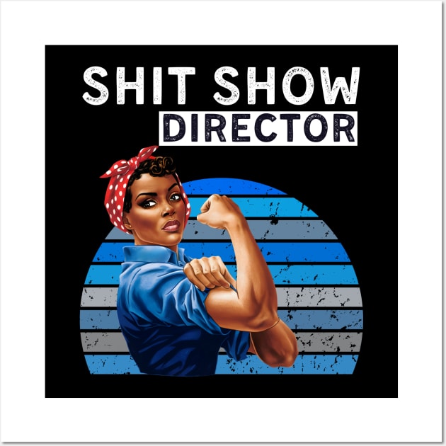 Black Womens Vintage S.H.I.T. Show Mom Director Boss Funny Wall Art by AimArtStudio